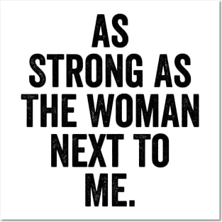 As-Strong-As-The-Strong-Woman-Next-To-Me-Black-Ink Posters and Art